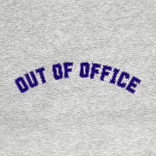 OUT OF OFFICE T-Shirt